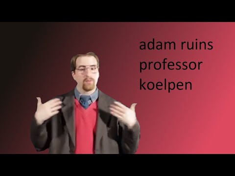 adam ruins professor koelpin