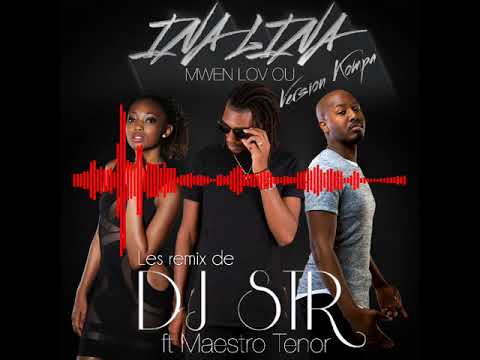 🎶Dj STR ft Maestro Ténor & Ina Lina   Mwen love ou remix kompa🎶