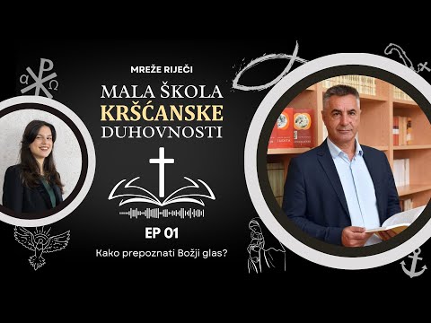 Mala škola kršćanske duhovnosti: Kako prepoznati Božji glas? (EP 01)