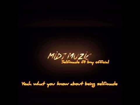 MidJ Muzic - Selfmade Feat Bny Official (Lyric Video)