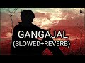 Gangajal Gurman Maan G guri Punjabi Full Song  (SLOWED+REVERB) Balvinder Mehra Reverb Music