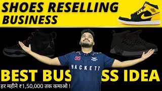 BEST ONLINE BUSINESS IDEA FOR 2021| Start Shoes Reselling Business in India | Earn ₹1,50,000 / month
