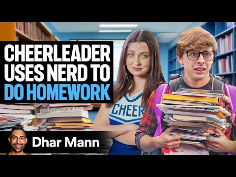 Cheerleader USES NERD To Do HOMEWORK All Semester! 📚✏️ | Dhar Mann Studios