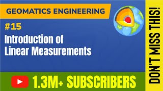 Introduction of Linear Measurements - Linear Measurements - GATE Geomatics Engineering