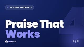 Praise That Actually Changes Behavior