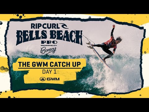 The GWM Catch Up Day 1 / Rip Curl Pro Bells Beach Presented By Bonsoy