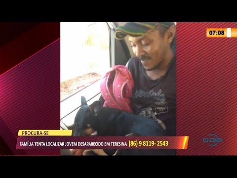 Família tenta localizar jovem desaparecido em Teresina 27 07 2021