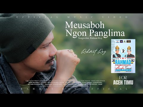 Rahmat Roy _ Meusaboh Ngon Panglima (Nektu-Amat Leumbeng)For Aceh Timu 1 !!!