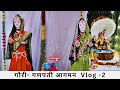 Gauri Ganpati Aagman 2024 Day 4 Ganesh Festival Celebrations Vlog 2