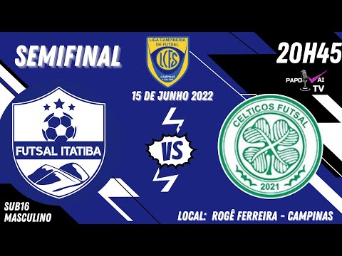 SEMIFINAL FUTSAL ITATIBA X CELTICOS LIGA CAMPINEIRA SUB16