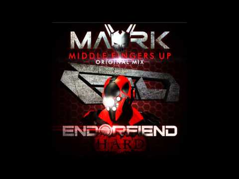 Mavrik - Middle Fingers Up (Original Mix) [Endorfiend Hard]