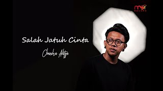 Download lagu Chandra Aditya - Salah Jatuh Cinta mp3