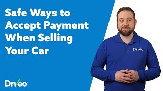 What Are the Safest Ways to Accept Payment When Selling a Used Car?