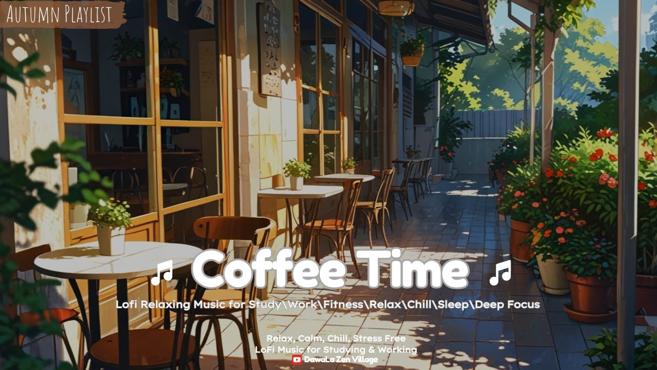 Coffee Time Lofi Hip Hop Mix Beats fro Work\Study\Relax\Chill\Calm your Mind\Sleep\Sad Japanese Lofi