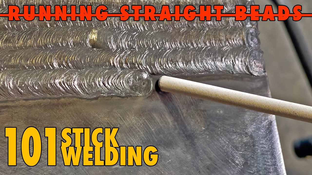 Stick Welding Basics - How to Run Straight Consistent Beads