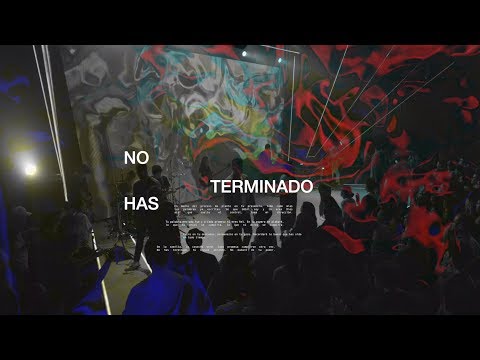 No Has Terminado - Camino De Vida