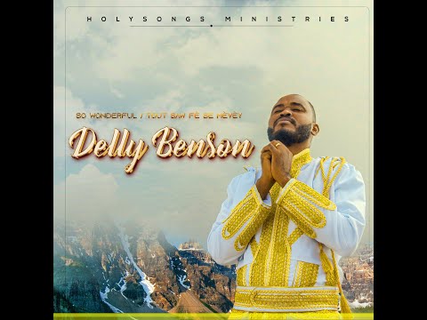 DELLY Benson / Tout Sa w Fè Se Mèvèy/So wonderful. Official video