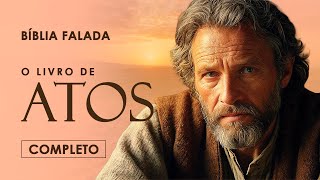 O Livro de Atos | Completo | Versão Fiel