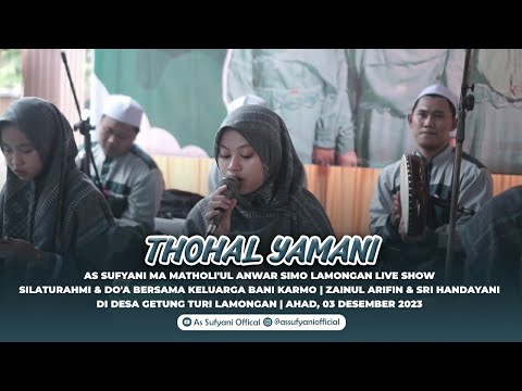 THOHAL YAMANI TERBAIK TERBARU | AS SUFYANI LIVE GETUNG TURI LAMONGAN