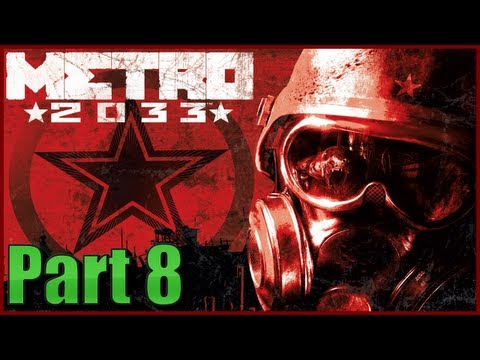 Metro 2033 - Part 8 - It's a Trap!