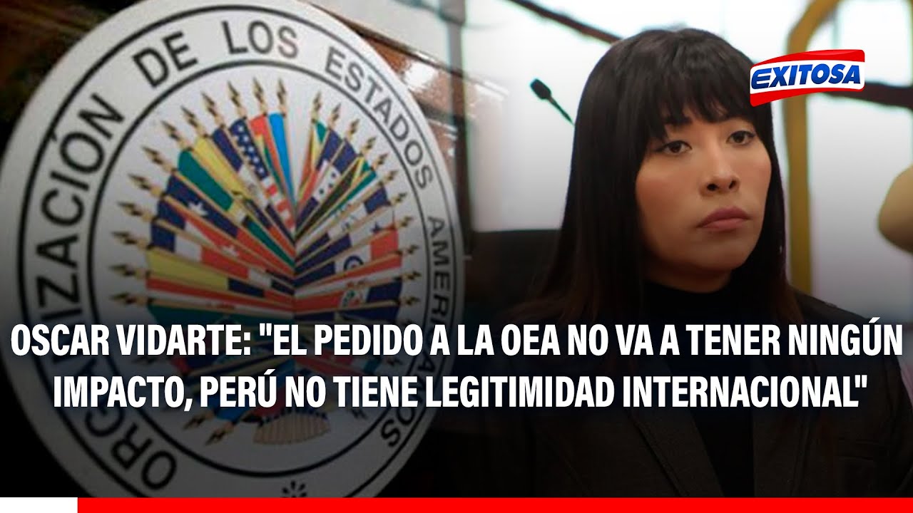 🔴🔵 Oscar Vidarte: "El pedido a la OEA no tendra impacto, Perú no tiene legitimidad internacional"