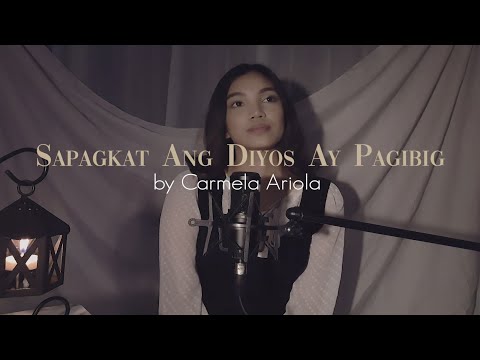 Sapagkat ang Diyos Ay Pag-ibig - Cover by Carmela Ariola