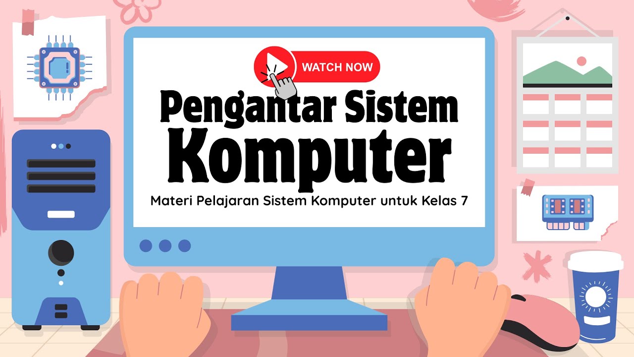 Introduction to Computer Systems | Informatics for Junior High School Grade 7 (Complete & Easy to...