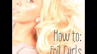 Foil Curling {Hair Tutorial}