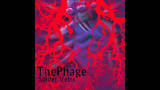 The Phage - Spider Veins