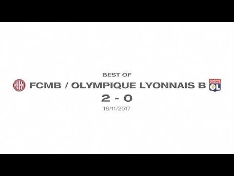 FCMB - Olympique Lyonnais B - Best Of - 18/11/2017
