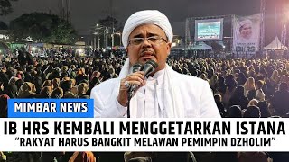 Download lagu GEGER !!! MALAM-MALAM DEKAT ISTANA, HABIB RIZIEQ SERUKAN 'RAKYAT BANGKIT MELAWAN PEMIMPIN DZOLIM' mp3