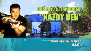 Video Každý den - DUŠAN je tu JAKODOMA