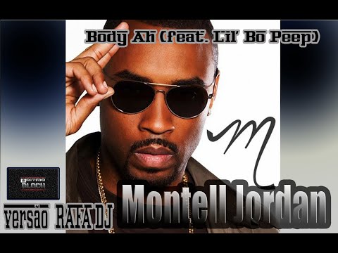 Montell Jordan - Body Ah (feat. Lil' Bo Peep) 🎧 VERSÃO BY_RAFADJ🎼 2022