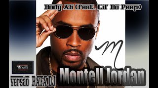 Montell Jordan - Body Ah (feat. Lil' Bo Peep) 🎧 VERSÃO BY_RAFADJ🎼 2022