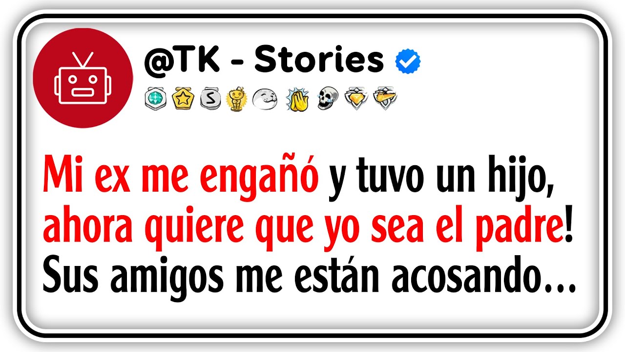 Mi ex me engañó y tuvo un hijo, ahora quiere que yo sea el padre! Sus amigos me están acosando…