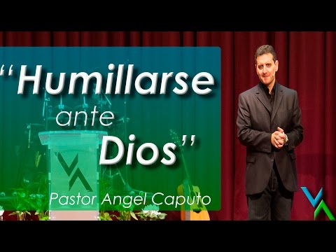 "Humillarse ante Dios" - Angel Caputo - Aliento de Vida