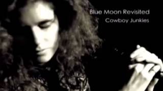 Blue Moon Revisited   Cowboy Junkies   The Trinity Session