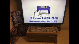 100 euro AMIGA 2000 resurrection Part 3/3