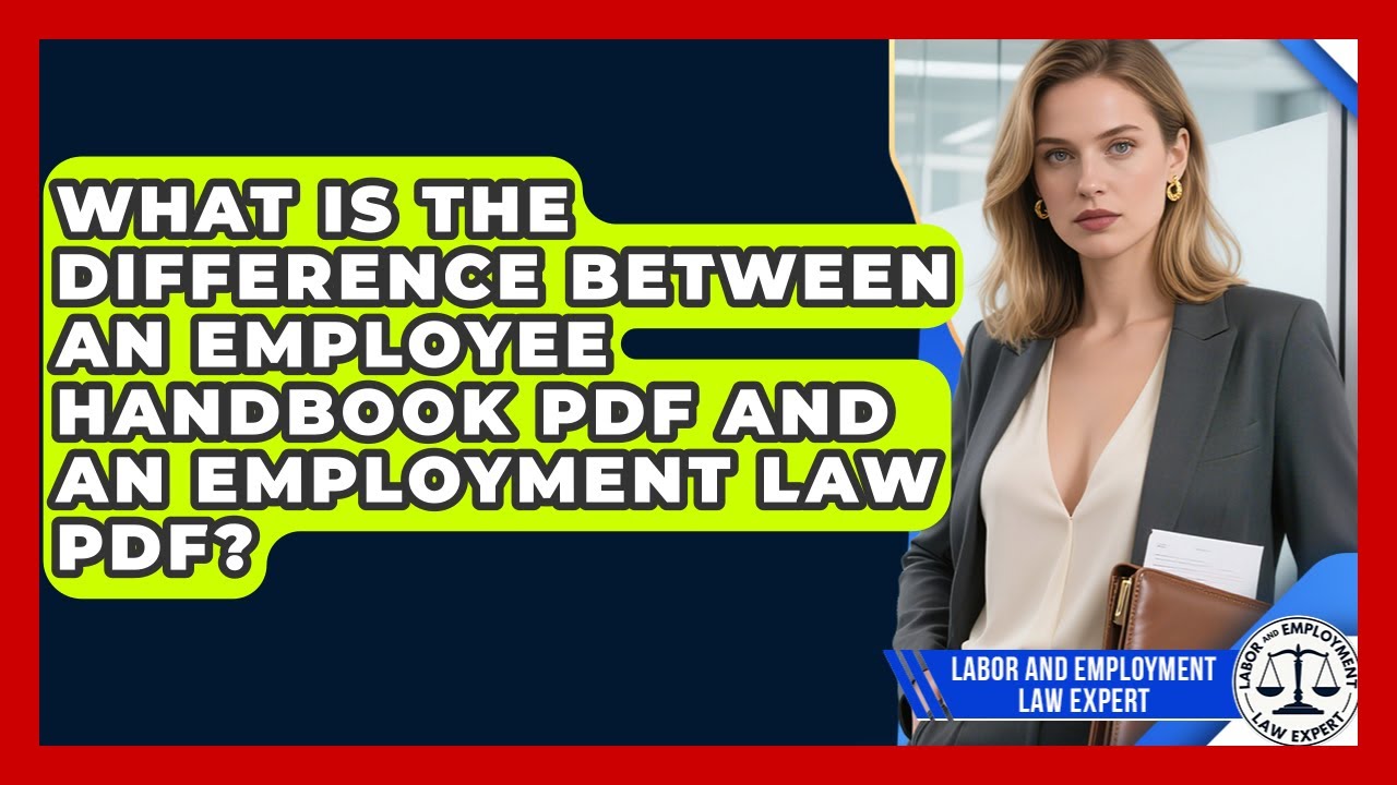 What Is the Difference Between an Employee Handbook PDF and an Employment Law PDF?