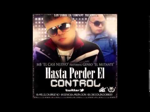 MB El Casi Nuevo Ft. Genio El Mutante - Hasta Perder El Control (Prod. By G-Mel & Jowny Boom Boom)