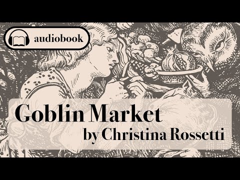 Goblin Market by Christina Rossetti - Audiobook