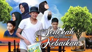 Download lagu SEDEKAH MEMBAWA KEBAIKAN (2022) - FILM PENDEK mp3 Download lagu SEDEKAH MEMBAWA KEBAIKAN (2022) - FILM PENDEK mp3