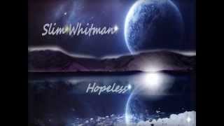 Slim Whitman - Hopeless