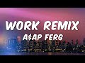 A AP Ferg Work Remix Lyrics