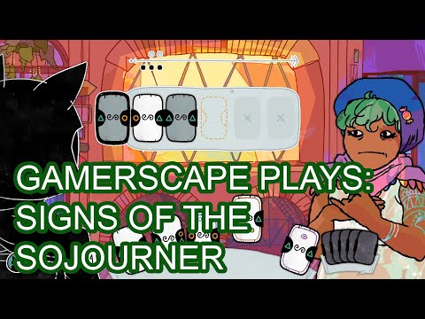 Gamerscape Plays: Signs of the Sojourner (Twitch VOD)