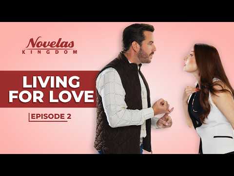 Living For Love | Episode -2 | (English Dubbed) Mexican Novela Series