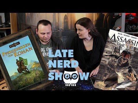 Late Nerd Show 158: Pferdeherren von Rohan, Assassin's Creed Feuerprobe, Die Heldformel