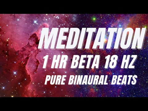 1 Hour Beta 18 Hz (Pure Isochronic Tones) (Gaia Meditation)