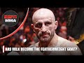 Has Alexander Volkanovski become the featherweight GOAT? | UFC Live