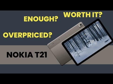 Nokia T21 Tablet| OverPriced??? Worth It??? Everything You Need To Know!!!
